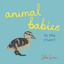 Image of Animal Babies in the River!