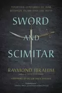 Image of sword and scimitar fourteen centuries of war between islam and the west