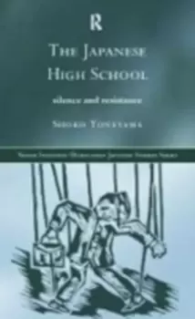 Image of The Japanese High School : Silence and Resistance