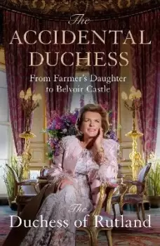 Image of The Accidental Duchess by Emma Manners, Duchess of Rutland