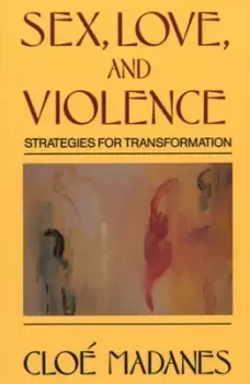 Image of Sex love and violence by Clo Madanes