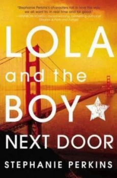 Image of Lola and the Boy Next Door by Stephanie Perkins Hardback