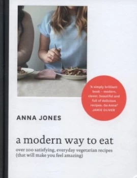 Image of A Modern Way to Eat by Anna Jones Hardback