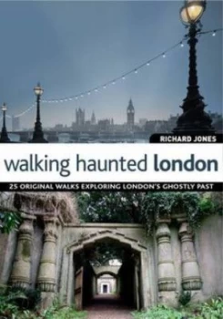 Image of Walking Haunted London by Richard Jones Paperback