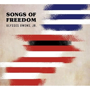 image of Ulysses Owens Jr. - Songs Of Freedom CD