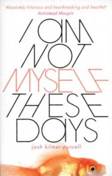 Image of I Am Not Myself These Days by Josh Kilmer-Purcell Paperback