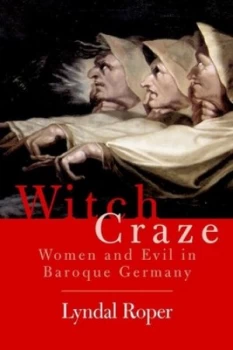 Image of Witch Craze by Lyndal Roper Book