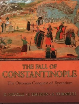 Image of The Fall of Constantinople by David Nicolle Hardback