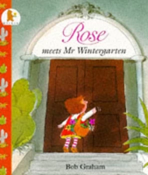 Image of Rose Meets Mr Wintergarten by Bob Graham Paperback
