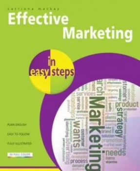 Image of Effective Marketing in Easy Steps by Catriona Mackay Paperback