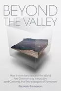 Image of beyond the valley how innovators around the world are overcoming inequality