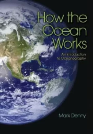 Image of How the ocean works by Mark W. Denny