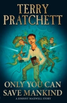 Image of Only You Can Save Mankind by Terry Pratchett Paperback