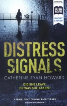 Image of Distress Signals by Catherine Ryan Howard Paperback