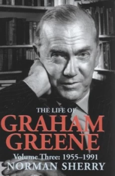 Image of The Life of Graham Greene by Norman Sherry Hardback
