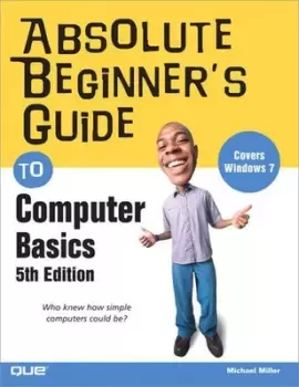 Image of Absolute beginner's guide to computer basics - Michael Miller - Paperback - Used