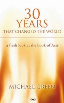 Image of 30 Years That Changed the World by Michael Green and Michael Green Paperback