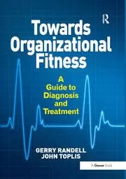 Image of Towards Organizational Fitness A Guide to Diagnosis and Treatment