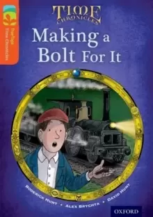 Image of Oxford Reading Tree TreeTops Time Chronicles: Level 13: Making A Bolt For It