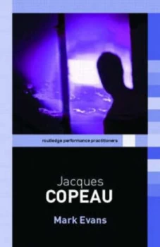 Image of Jacques Copeau by Mark Evans Paperback