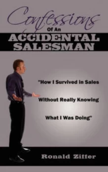 Image of Confessions of an Accidental Salesman by Ronald Ziffer Paperback