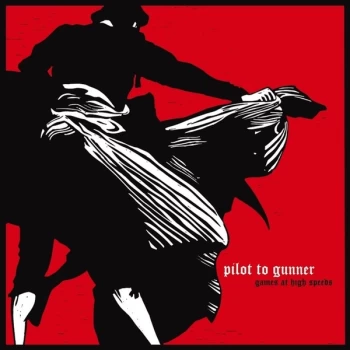 Image of Pilot To Gunner - Games At High Speed Vinyl