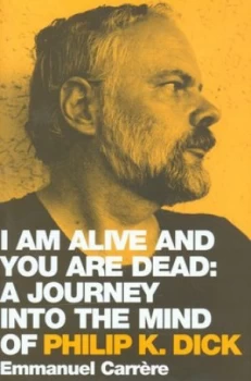 Image of I Am Alive and You Are Dead by Emmanuel Carrre Hardback