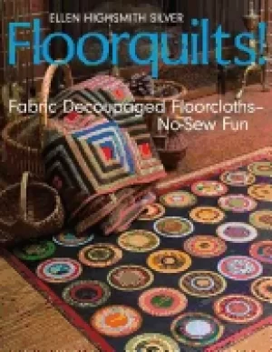 Image of floorquilts fabric decoupaged floorcloths no sew fun
