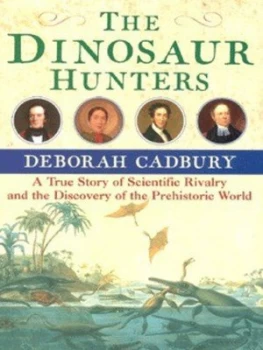 Image of The Dinosaur Hunters by Deborah Cadbury Hardback