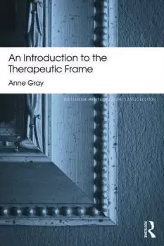 Image of An Introduction to the Therapeutic Frame