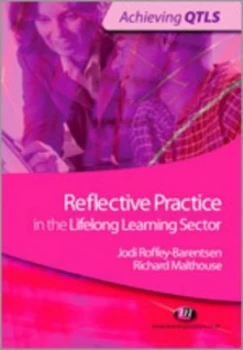 Image of Reflective Practice in the Lifelong Learning Sector by Jodi Roffey-Barentsen Paperback