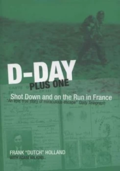 Image of D-Day Plus One by Frank Holland and A. S Wilkins Paperback