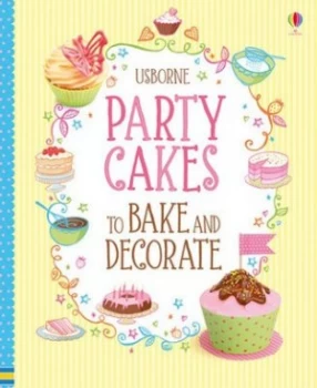 Image of Party Cakes to Bake and Decorate by Abigail Wheatley Book