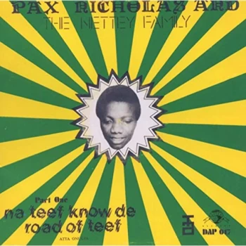 Image of Pax Nicholas And The Nettey Fa - Na Teef Know De Road Of Teef CD