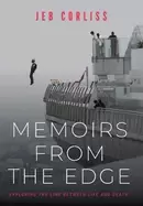 Image of memoirs from the edge exploring the line between life and death