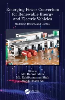 Image of Emerging Power Converters for Renewable Energy and Electric VehiclesModeling Design and Control