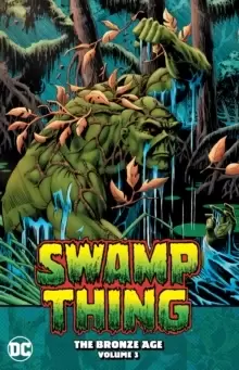 Image of Swamp Thing: The Bronze Age Volume 3