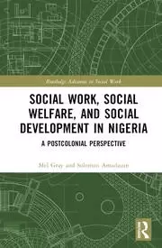 Image of Social Work Social Welfare and Social Development in Nigeria A Postcolonial Perspective