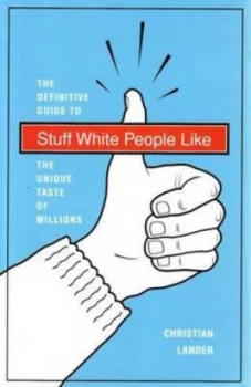 Image of Stuff White People like by Christian Lander Book