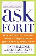 Image of ask for it how women can use the power of negotiation to get what they real