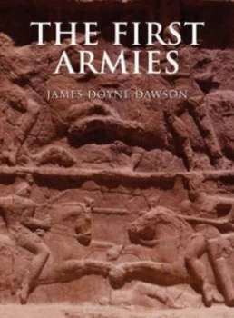 Image of The First Armies by Doyne Dawson and John Keegan Hardback