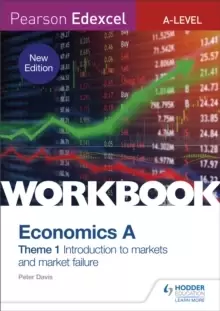 Image of Pearson Edexcel A-Level Economics A Theme 1 Workbook: Introduction to markets and market failure