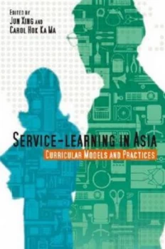 Image of Service-Learning in Asia by Jun Xing Paperback