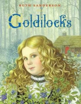 Image of Goldilocks by Ruth Sanderson Hardback