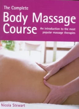 Image of The Complete Body Massage Course by Nicola Stewart Book