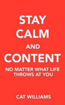 Image of Stay Calm and Content by Cat Williams Book