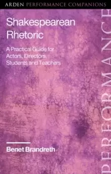 Image of Shakespearean Rhetoric : A Practical Guide for Actors, Directors, Students and Teachers