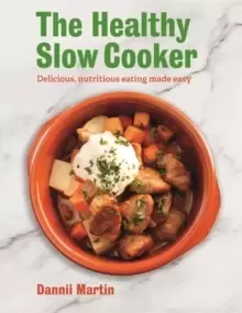 Image of The Healthy Slow Cooker : Delicious, nutritious eating made easy