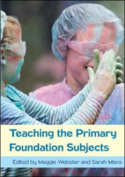 Image of Teaching the Primary Foundation Subjects by Maggie Webster Book