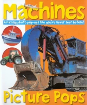 Image of Machines Picture Pops by Matt Denny and Robert Tainsh and Simon Mugford and David Hawcock Hardback